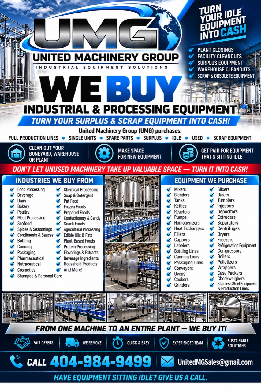 United Machinery Group: we buy processing, idle, surplus and scrap equipment. Call 404-984-9499 or email UnitedMGSales@gmail.com.